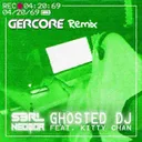 Ghosted DJ [Gercore Remix] - Radio Edit by S3RL, NeoQor, GERCORE, Kitty Chan - Happy Hardcore cover art