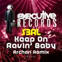 Keep On Ravin' Baby - Archari Remix by S3RL, Archari - Happy Hardcore cover art