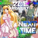 Next Time - DJ Edit by S3RL, Zoe Van West - Happy Hardcore cover art