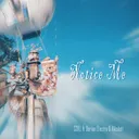 Notice Me by S3RL, Dorian Electra, Nikolett - Happy Hardcore cover art
