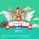 Planet Rave - Rob IYF & Al Storm Remix by S3RL, Al Storm, Rob IYF, Renee - Happy Hardcore cover art