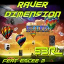 Raver Dimension - Original Mix by S3RL, Emcee M - Happy Hardcore cover art