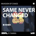 Same Never Changed - Invasion Of Chaos Remix by S3RL, Invasion Of Chaos - Hardcore cover art