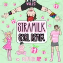 STRAMILK - S3RL Remix by S3RL, kittyfish - Happy Hardcore cover art