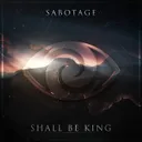 Shall Be King by Sabotage - Hardstyle cover art