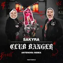 Club Banger - Antenora RMX by Sakyra, Antenora - Uptempo cover art