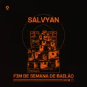 Fim de Semana de Bailão by Salvyan - Hard Techno cover art