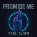 Promise Me by Sam Jayden - Hardstyle cover art