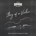 Story Of A Violin by Sandro Silva, Broz Rodriguez, Calixto - Hardstyle cover art
