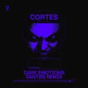 DARK EMOTIONS - SANTØS Remix by SANTØS, CORTES - Hard Techno cover art