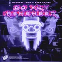 Do You Remember by Sara Fajira, MADGRRL, Sihk - Hard Techno cover art