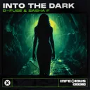 Into The Dark by Sasha F, D-Fuse, InfeXious Music - Hardstyle cover art