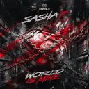 World Is Mine by Sasha F - Hardstyle cover art