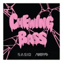 Chewing Bass by Sasio, Aksys - Frenchcore cover art