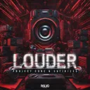 Louder by Satirized, Project Core - Uptempo cover art