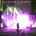 Slay by Sawper, RVNGER - Hardstyle cover art