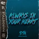 Always in your heart - Original Mix by SBSTN - Hardstyle cover art