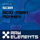 Acid Porn Monkey - Data.Tron Remix by Sc@r - Happy Hardcore cover art