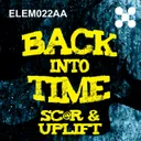 Back Into Time - Original Mix by Sc@r, Uplift - Happy Hardcore cover art