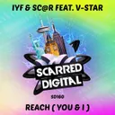 REACH ( YOU & I ) - Original Mix by Sc@r, IYF, V-Star - Deep Happy Hardcore cover art