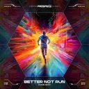 Better Not Run by Scantraxx, Ixan Boy - Hardstyle cover art