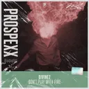 Don't Play With Fire by Scantraxx, Divinez - Rawstyle cover art