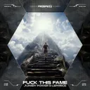 Fuck This Fame by Scantraxx, LePrince, Juandy Power - Hardstyle cover art