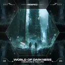World Of Darkness by Scantraxx, Veezdom, TAKUAN - Hardstyle cover art