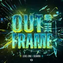 Out Of The Frame by Scarra, Level One - Hardstyle cover art