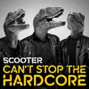 Can't Stop The Hardcore - Scooter Remix by Scooter - Hardstyle cover art