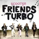 Friends Turbo - From "New Kids Turbo" by Scooter - Hardstyle cover art