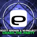Crash The Party - Original Mix by Scott Brown, M-Project - Happy Hardcore cover art