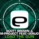 Load The Gun - Original Mix by Scott Brown, M-Project, Jonjo - Happy Hardcore cover art