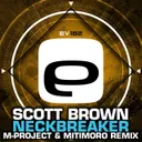 Neckbreaker - M-Project & Mitomoro Remix by Scott Brown, M-Project, Mitomoro - Happy Hardcore cover art