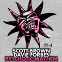 Psychotic Mayhem - Original Mix by Scott Brown, Davie Forbes - Happy Hardcore cover art