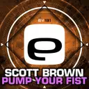 Pump Your Fist - Original Mix by Scott Brown - Happy Hardcore cover art