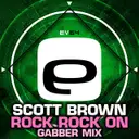 Rock Rock On - Gabber Remix by Scott Brown - Happy Hardcore cover art