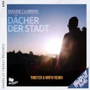 Dächer der Stadt - Timster & Ninth Remix by Seaside Clubbers, Timster, Ninth - Hardstyle cover art