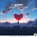 Easy To Love by Seconds From Space, AZ tronaut - Hardstyle cover art
