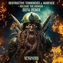 Release The Kraken - Sefa Remix Edit by Sefa, Warface, Destructive Tendencies - Hardcore cover art