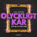 Olyckligt Kär - Septum Uptempo Remix by Septum, ALEX - Frenchcore cover art