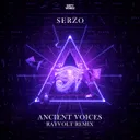 Ancient Voices - Rayvolt Remix by Serzo, Rayvolt - Euphoric Hardstyle cover art