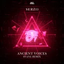 Ancient Voices - SVANE Remix by Serzo, SVANE - Euphoric Hardstyle cover art