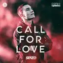 Call For Love by Serzo - Euphoric Hardstyle cover art
