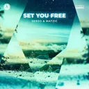 Set You Free by Serzo, Matzic - Euphoric Hardstyle cover art