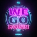 We Go Down by Serzo - Euphoric Hardstyle cover art
