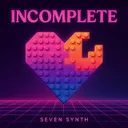 Incomplete by Seven Synth - Hardstyle cover art
