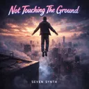 Not Touching The Ground by Seven Synth - Hardstyle cover art
