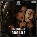 Good Liar by ShadowPhaxx - Hardstyle cover art