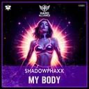 My Body by ShadowPhaxx - Hardstyle cover art